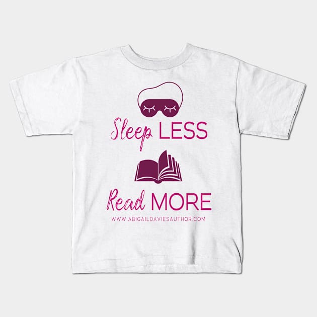 Sleep Less Read More Kids T-Shirt by AbigailDavies